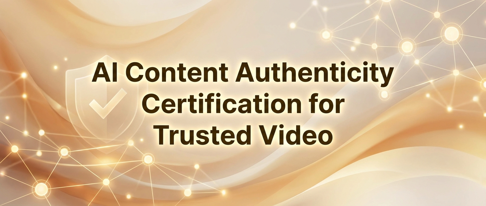 AI Content Authenticity Certification for Trusted Video