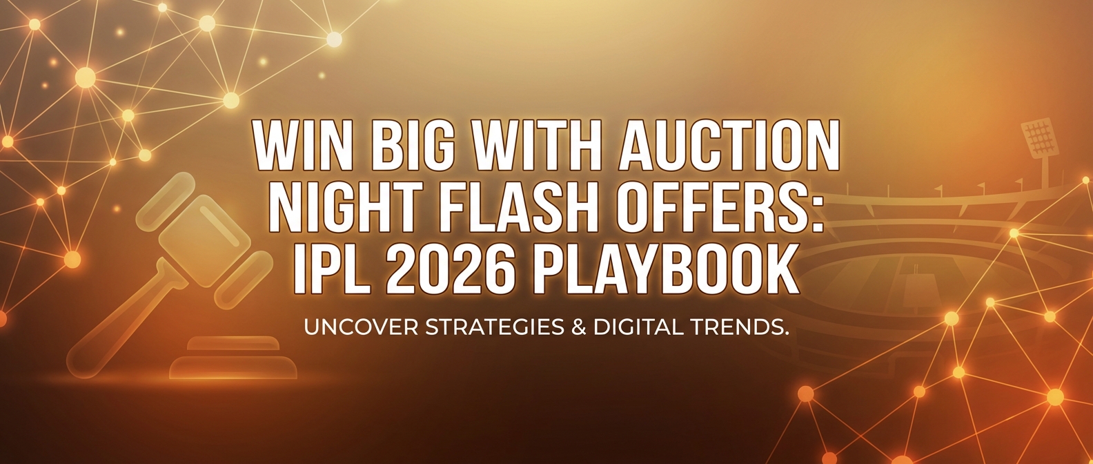 Win Big with Auction Night Flash Offers: IPL 2026 Playbook