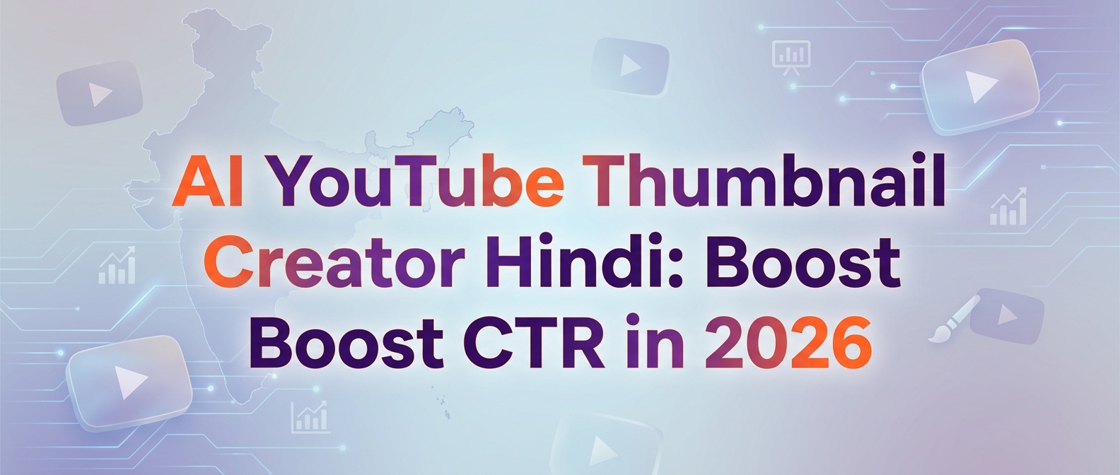 AI YouTube Thumbnail Creator Hindi: Boost CTR in 2026