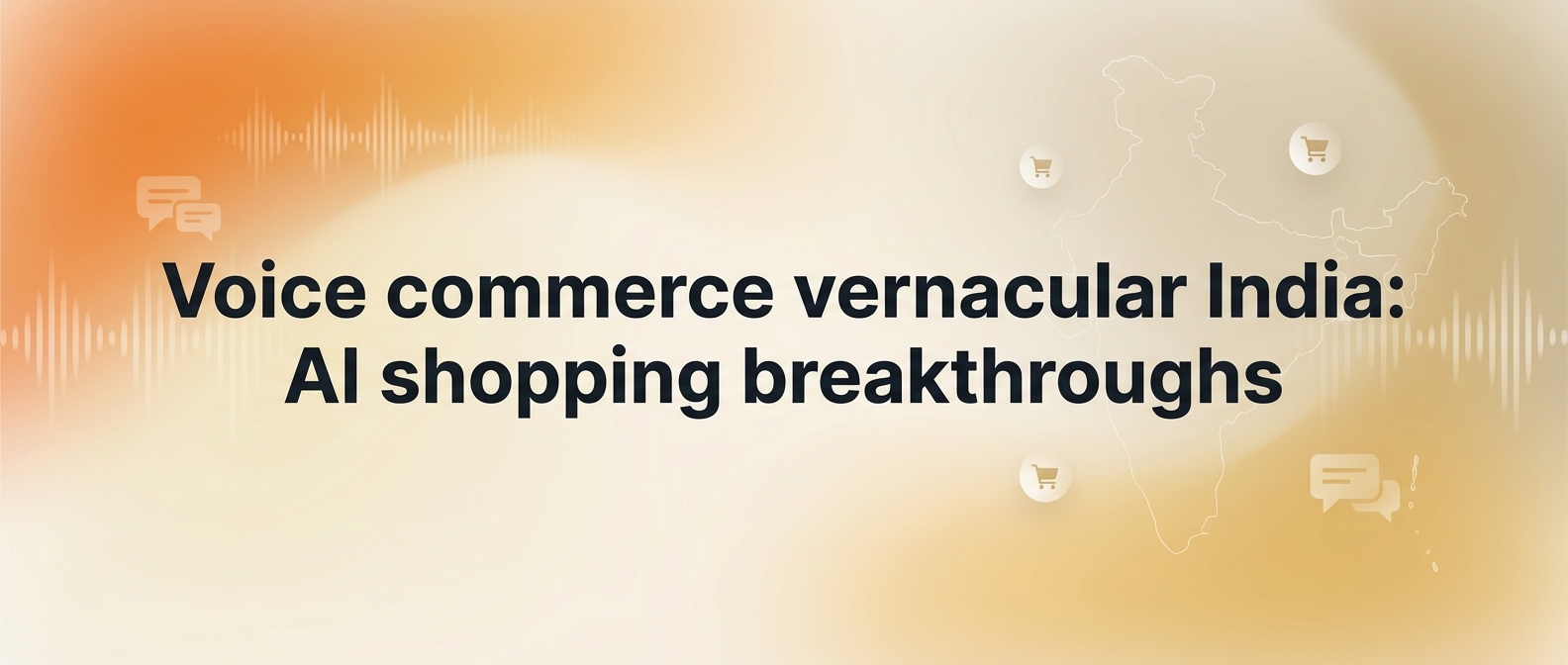 Voice commerce vernacular India: AI shopping breakthroughs