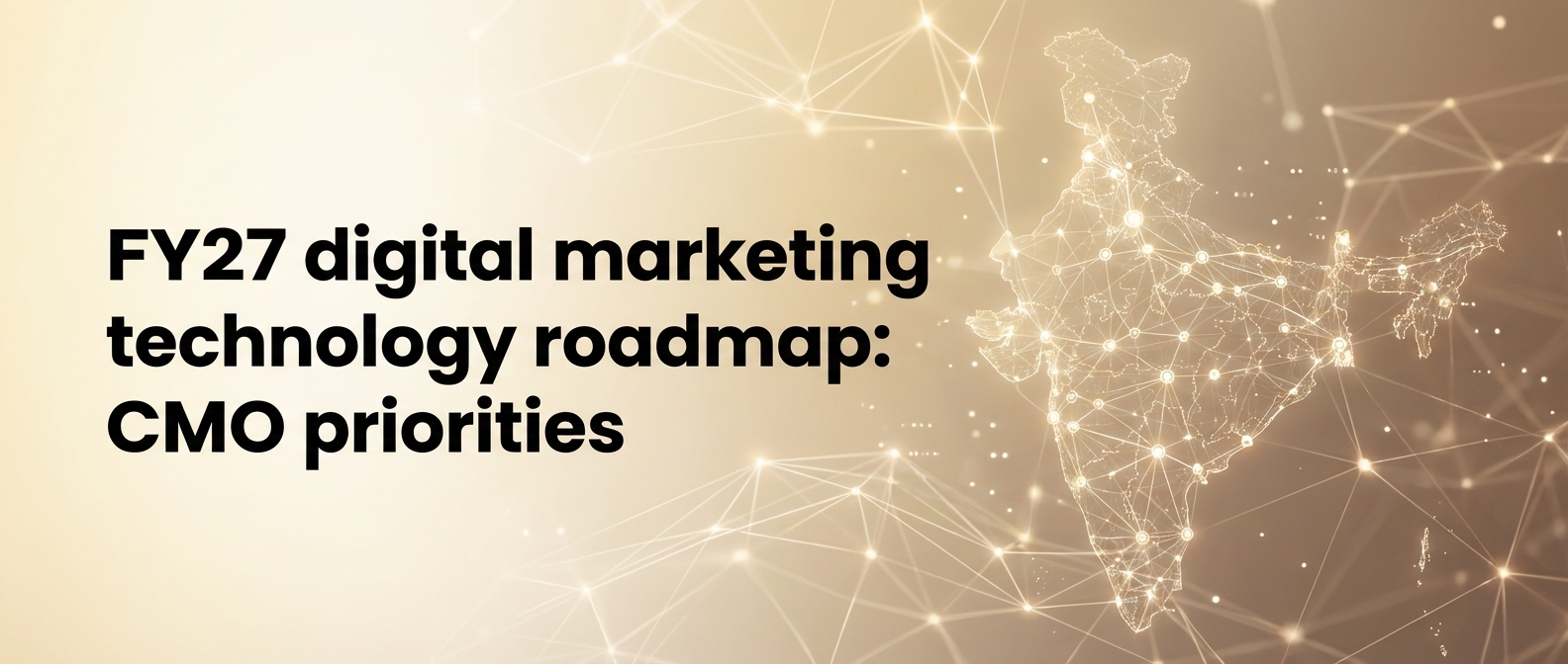 FY27 digital marketing technology roadmap: CMO priorities