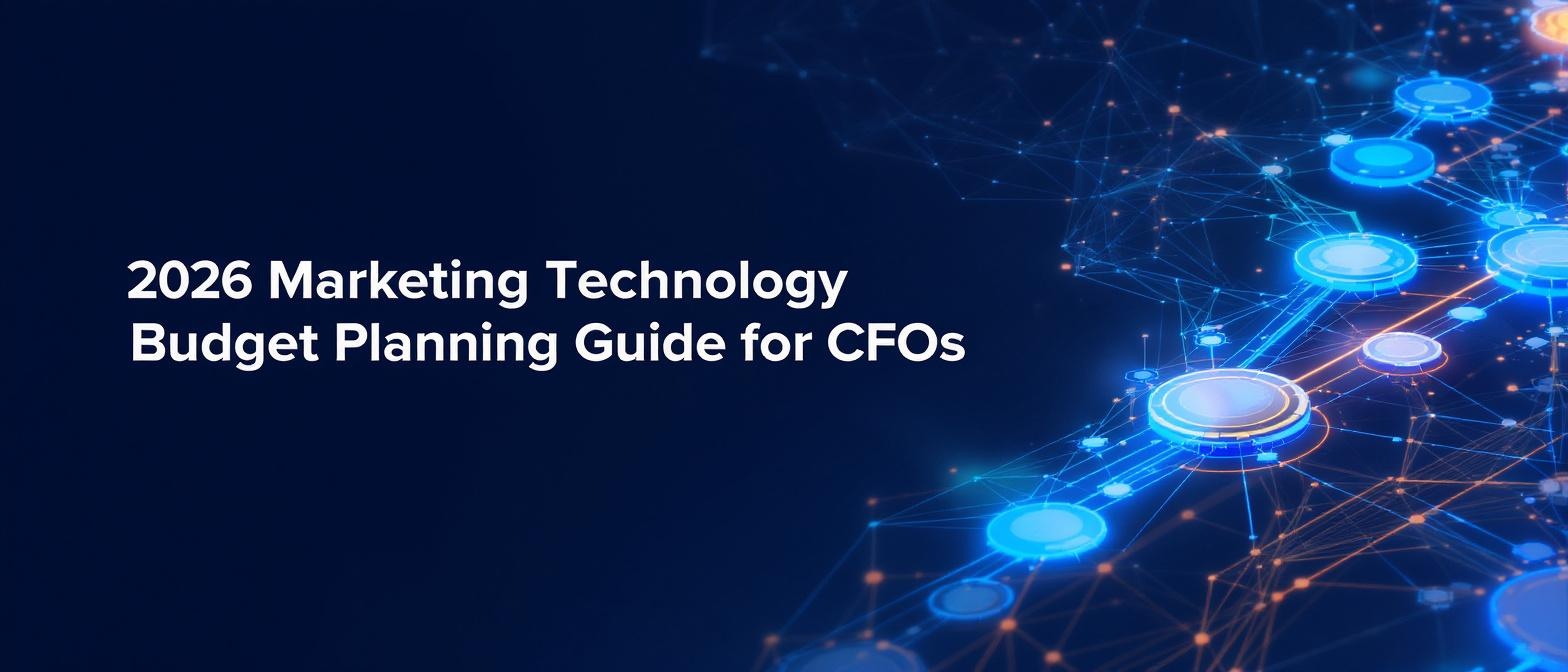 2026 Marketing Technology Budget Planning Guide for CFOs