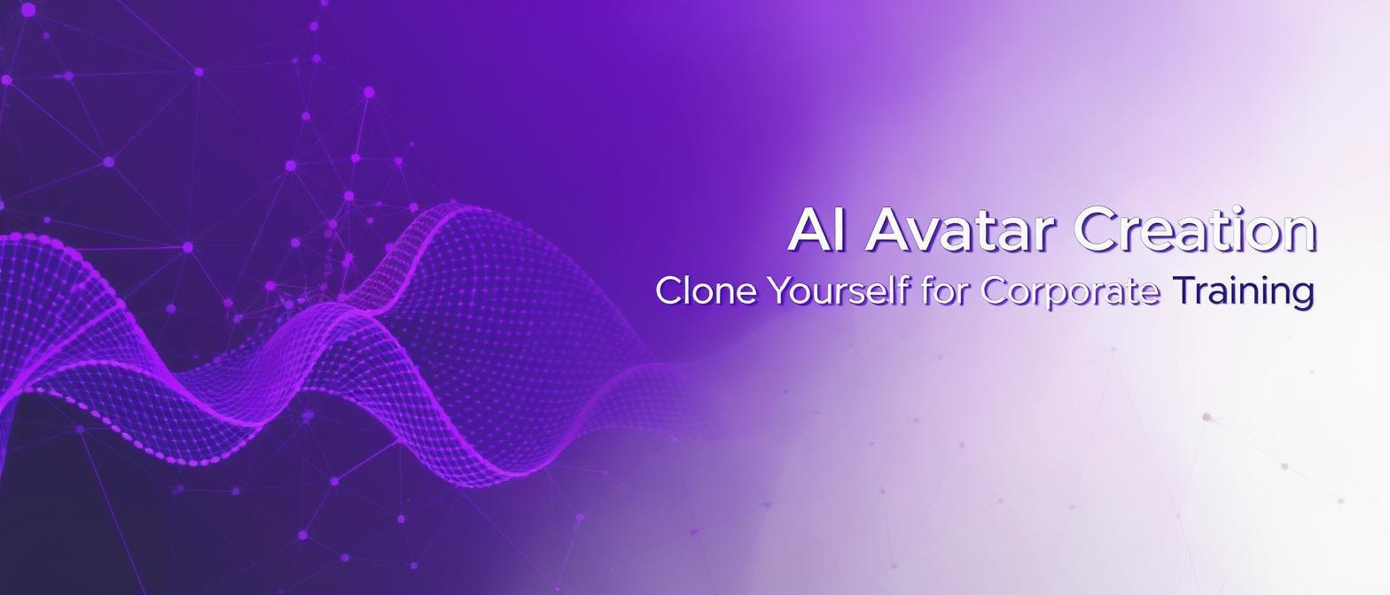 AI Avatar Creation: Clone Yourself for Corporate Training