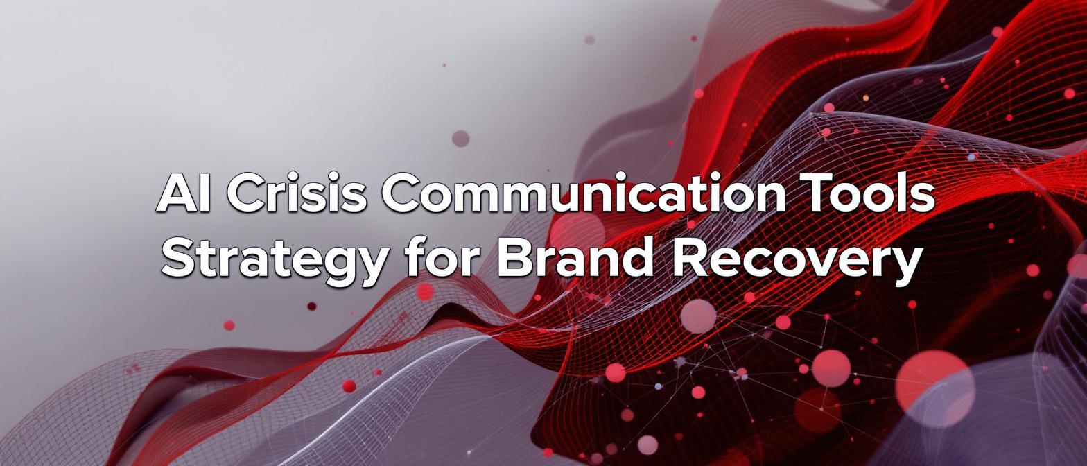 AI Crisis Communication Tools Strategy for Brand Recovery
