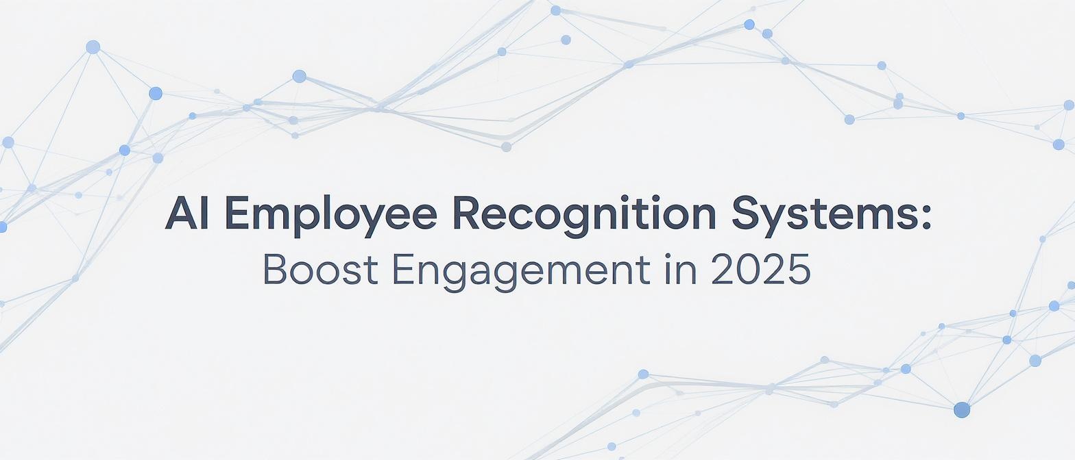 AI Employee Recognition Systems: Boost Engagement in 2025