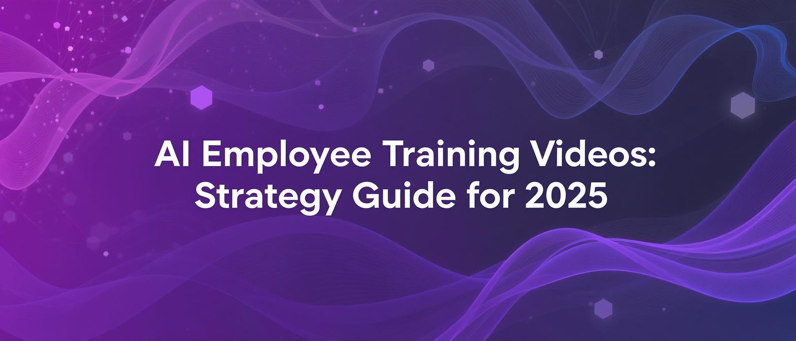 AI Employee Training Videos: Strategy Guide for 2025