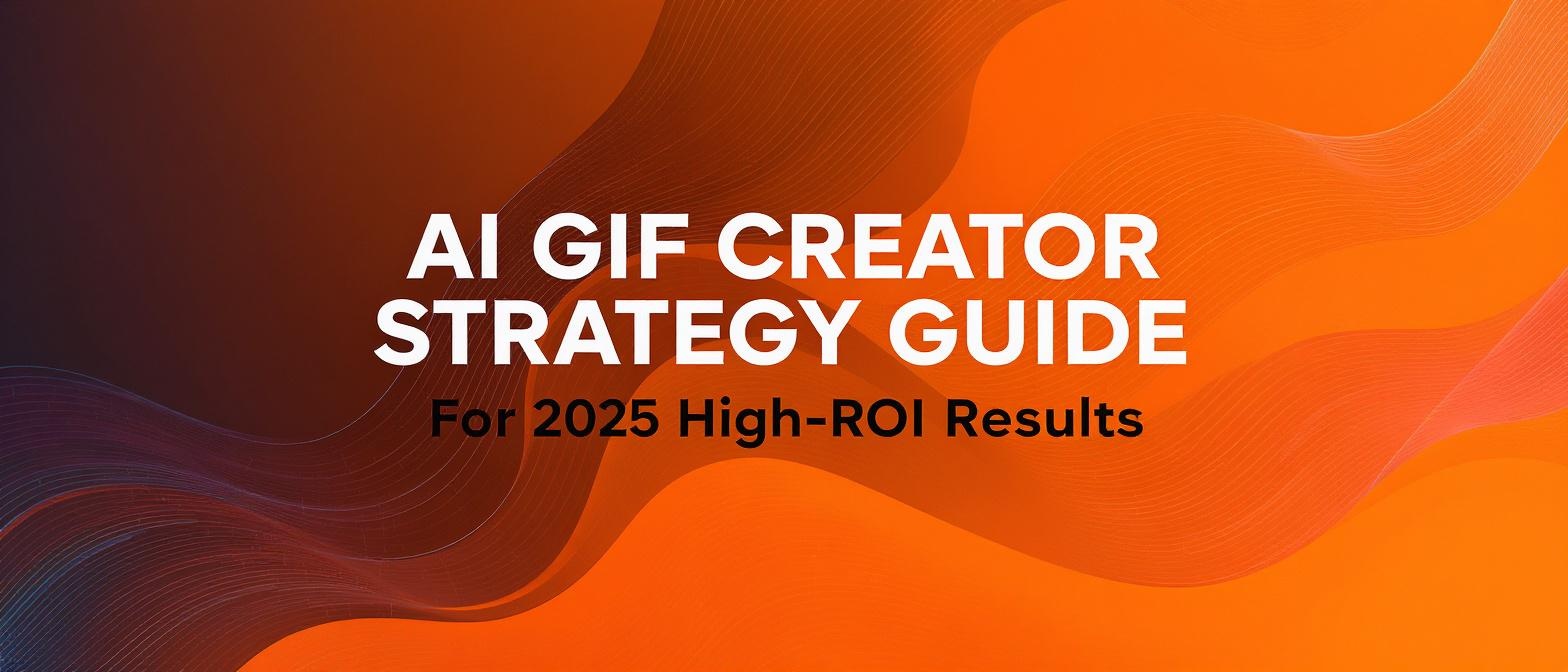 AI GIF Creator Strategy Guide for 2025 High-ROI Results