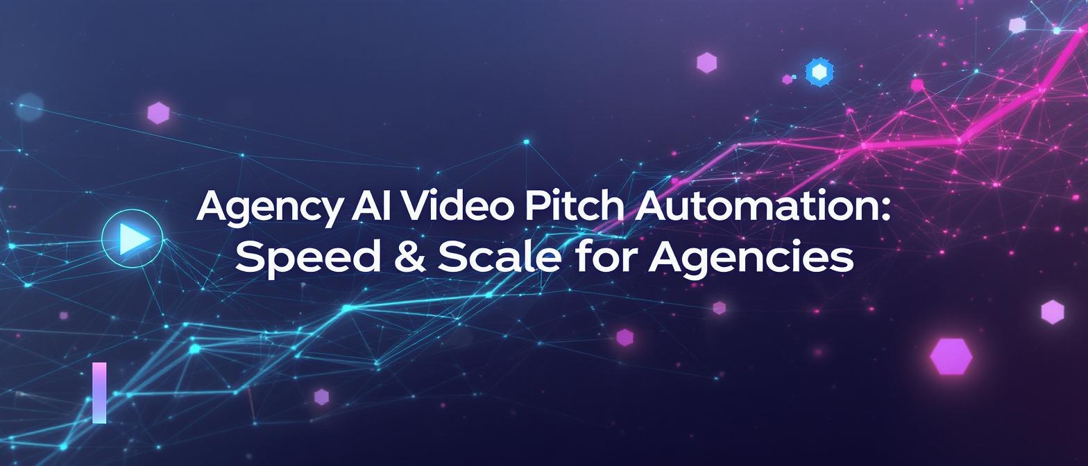 Agency AI Video Pitch Automation: Speed & Scale for Agencies