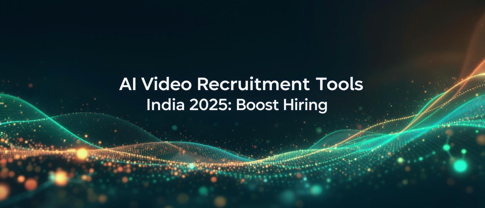 AI Video Recruitment Tools India 2025: Boost Hiring