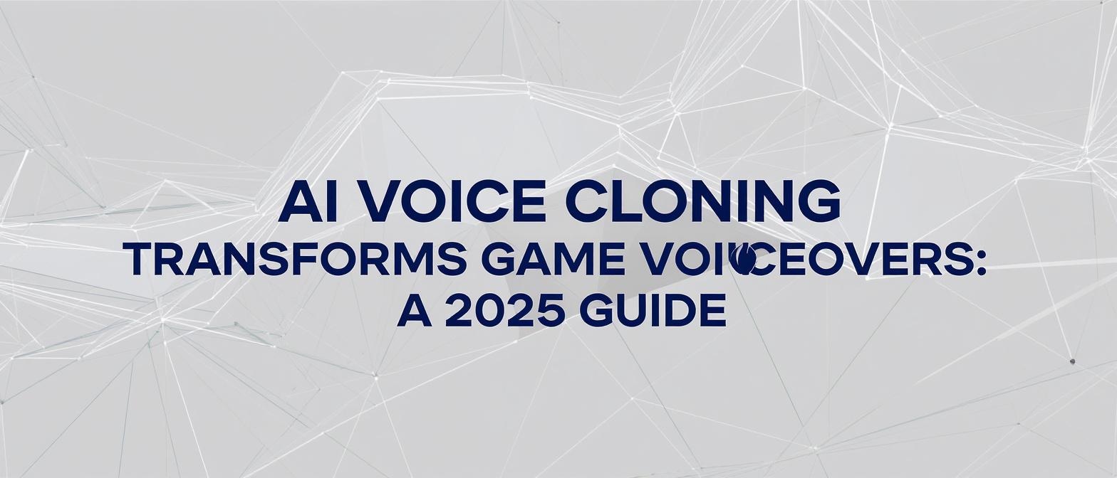 AI Voice Cloning Transforms Game Voiceovers: A 2025 Guide