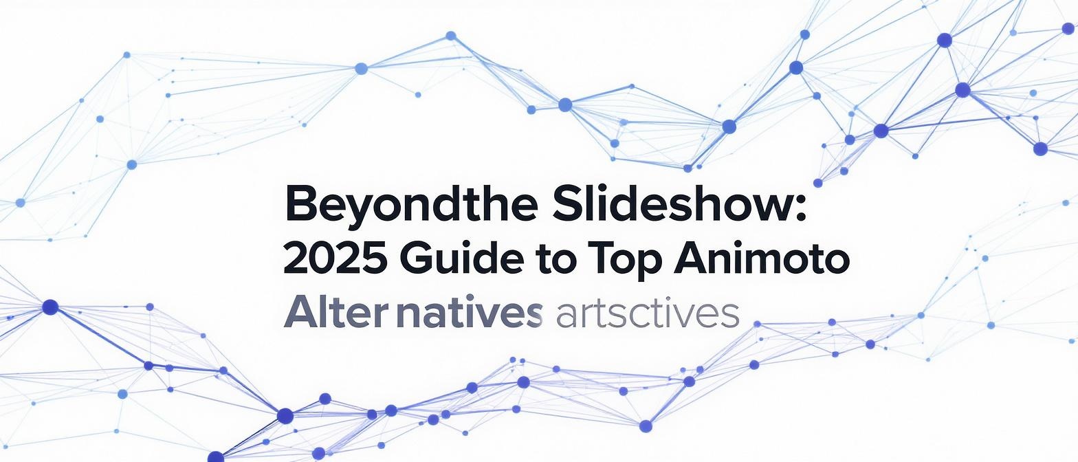 Beyond the Slideshow: 2025 Guide to Top Animoto Alternatives