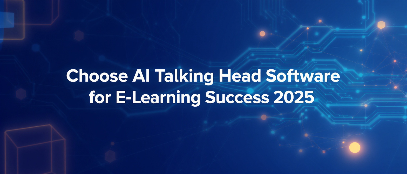 Choose AI Talking Head Software for E‑Learning Success 2025