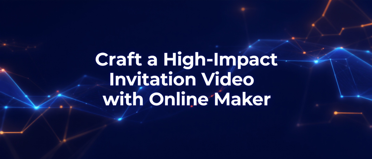 Craft a High-Impact Invitation Video with Online Maker