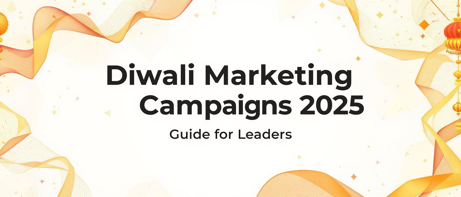 Diwali Marketing Campaigns 2025: Guide for Leaders