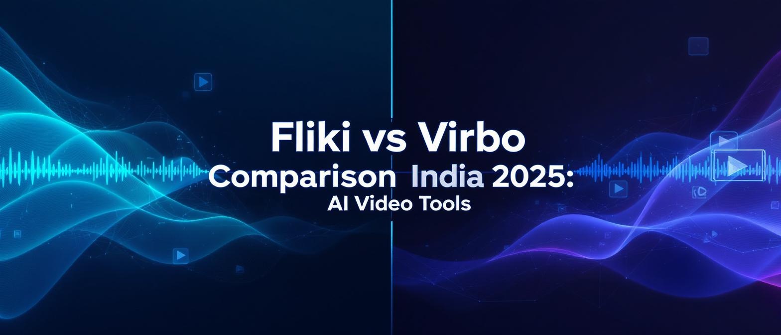 Fliki vs Virbo Comparison India 2025: AI Video Tools