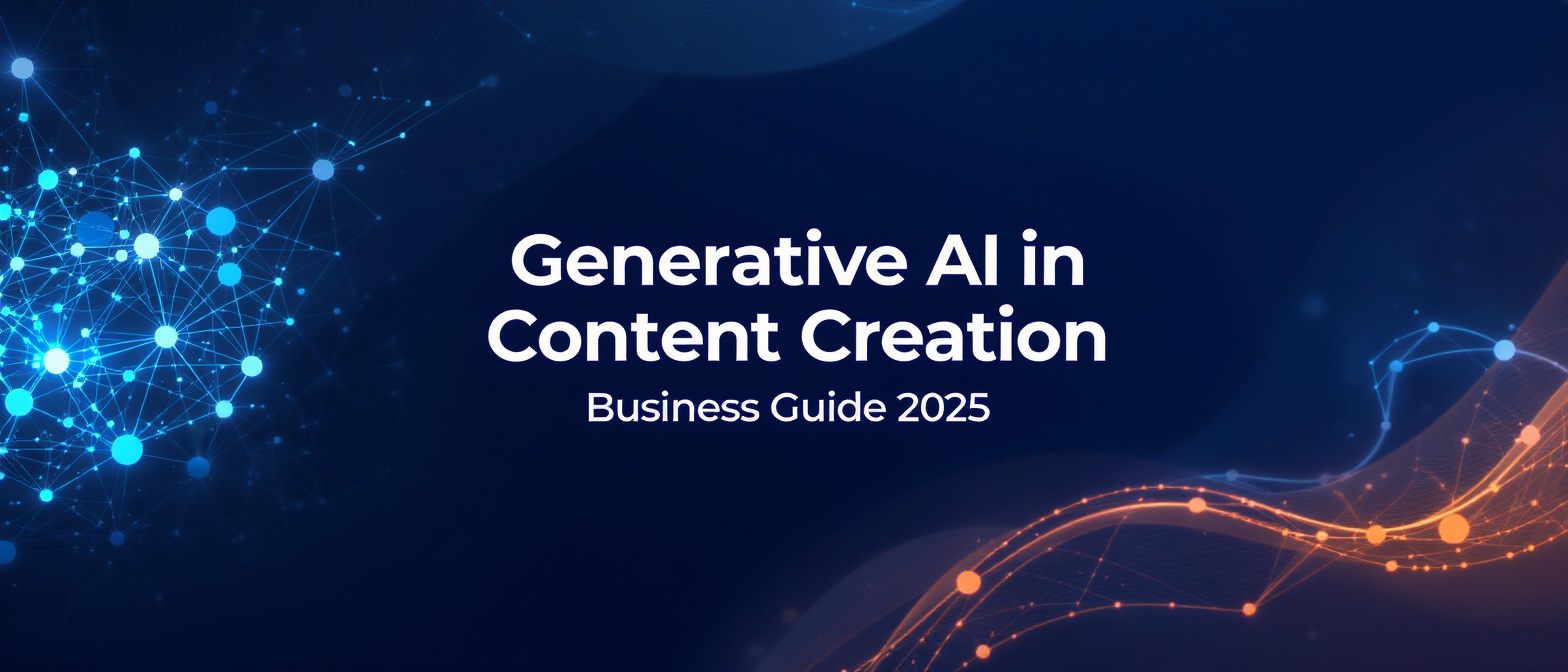 Generative AI in Content Creation: Business Guide 2025