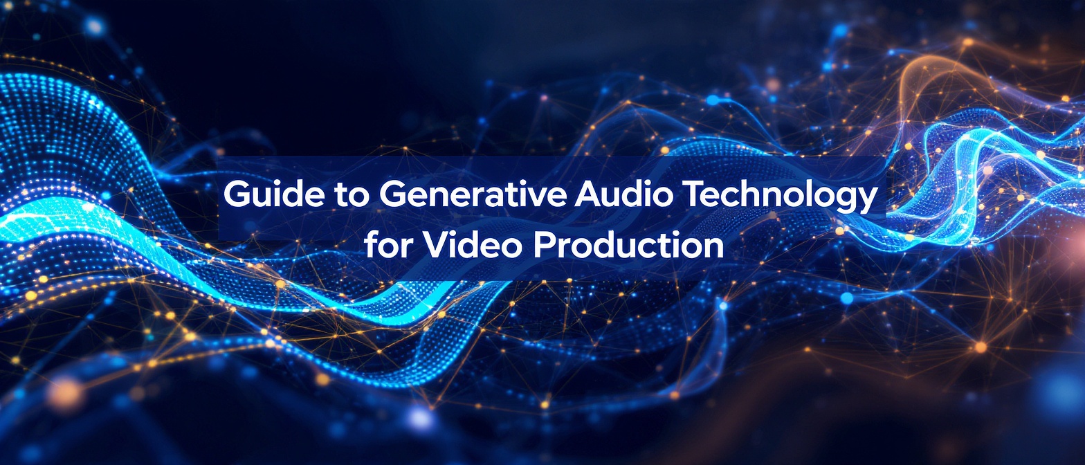 Guide to Generative Audio Technology for Video Production