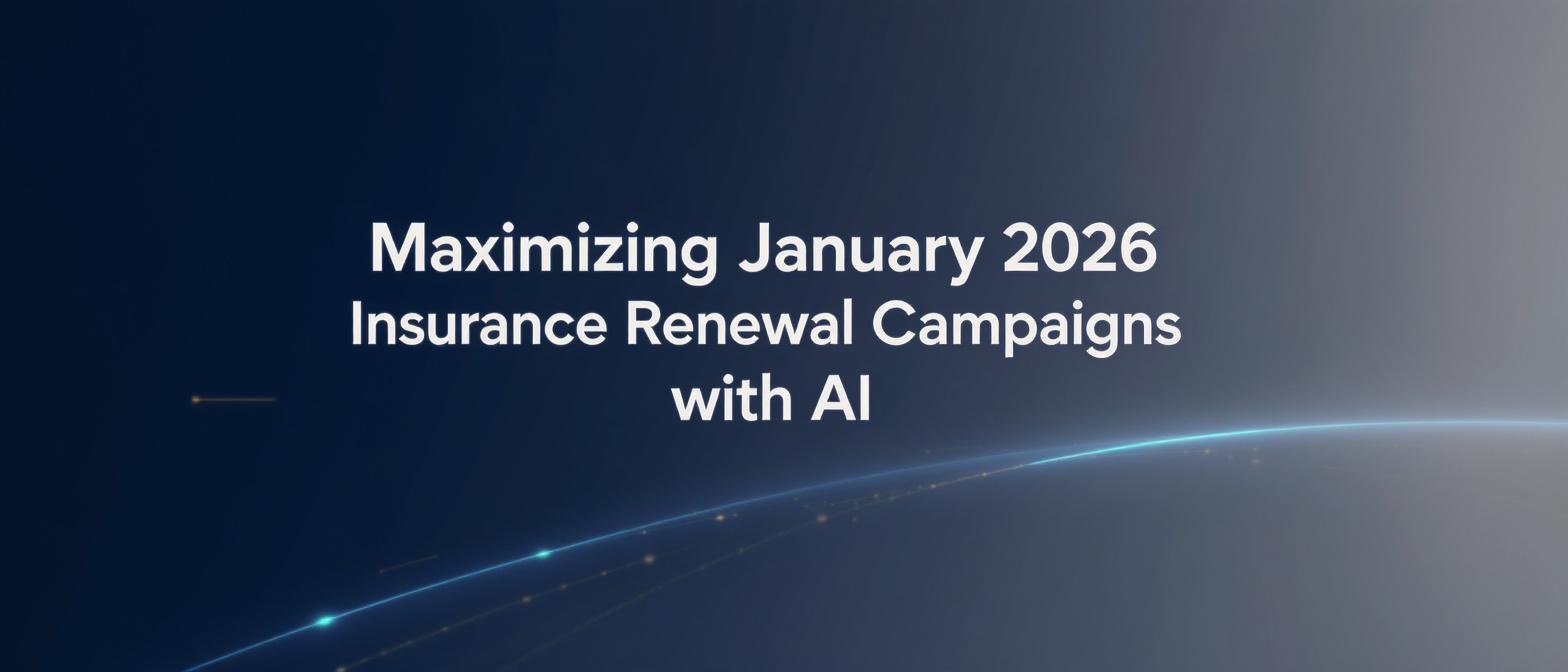 Maximizing January 2026 Insurance Renewal Campaigns with AI