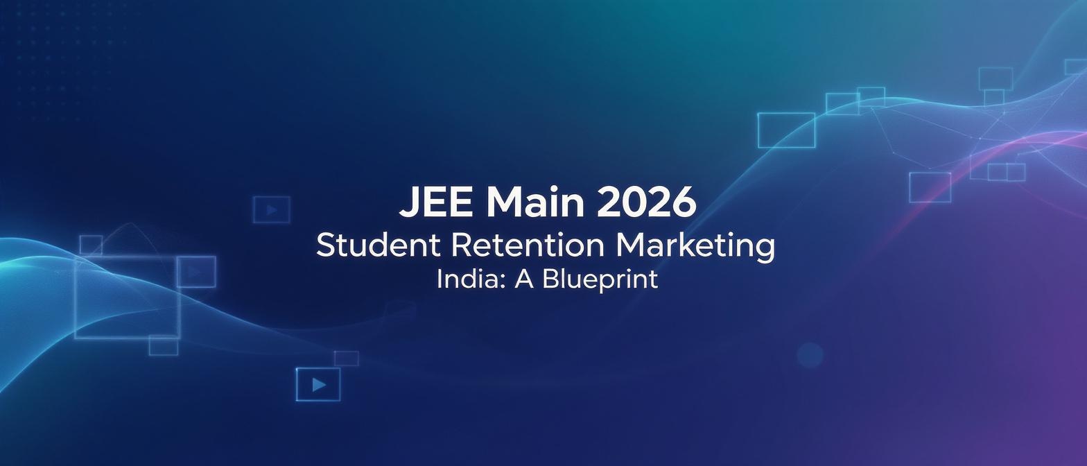 JEE Main 2026 Student Retention Marketing India: A Blueprint