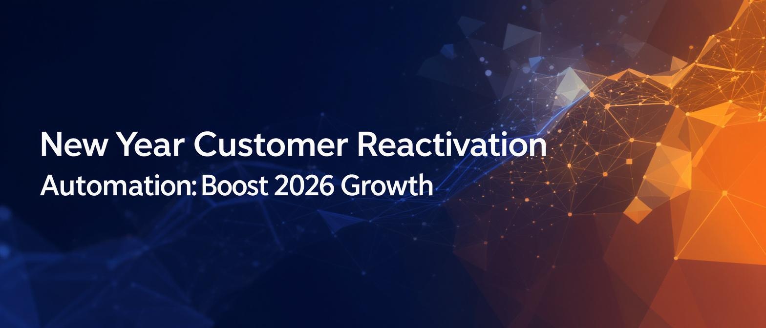 New Year Customer Reactivation Automation: Boost 2026 Growth