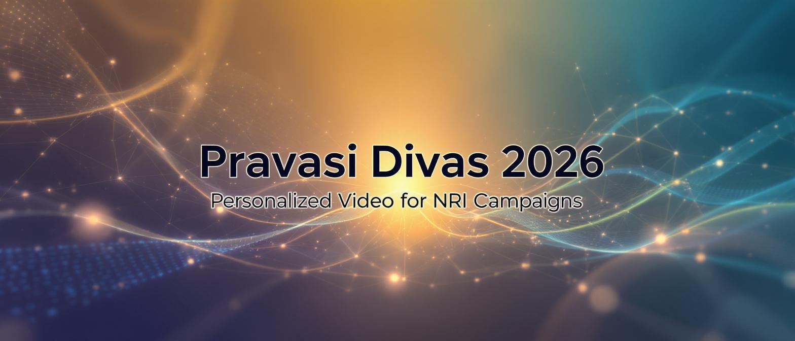 Pravasi Divas 2026: Personalized Video for NRI Campaigns