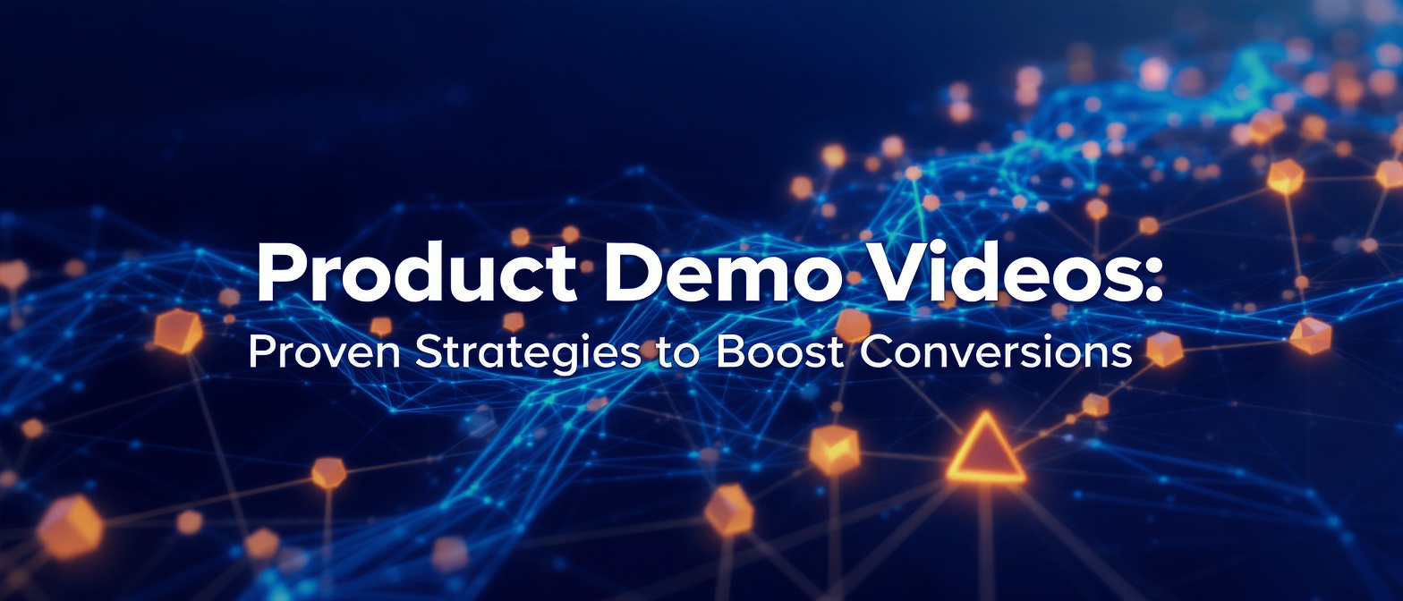 Product Demo Videos: Proven Strategies to Boost Conversions