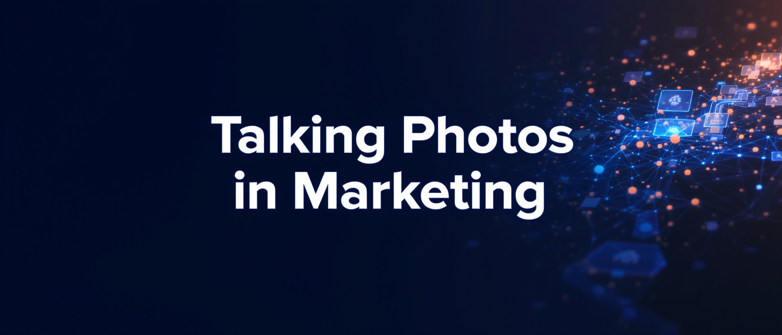 Talking Photos in Marketing: Boost Audience Engagement