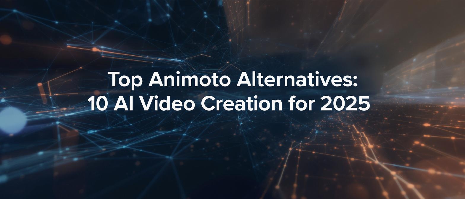 Top Animoto Alternatives: 10 AI Video Creation Tools for 2025