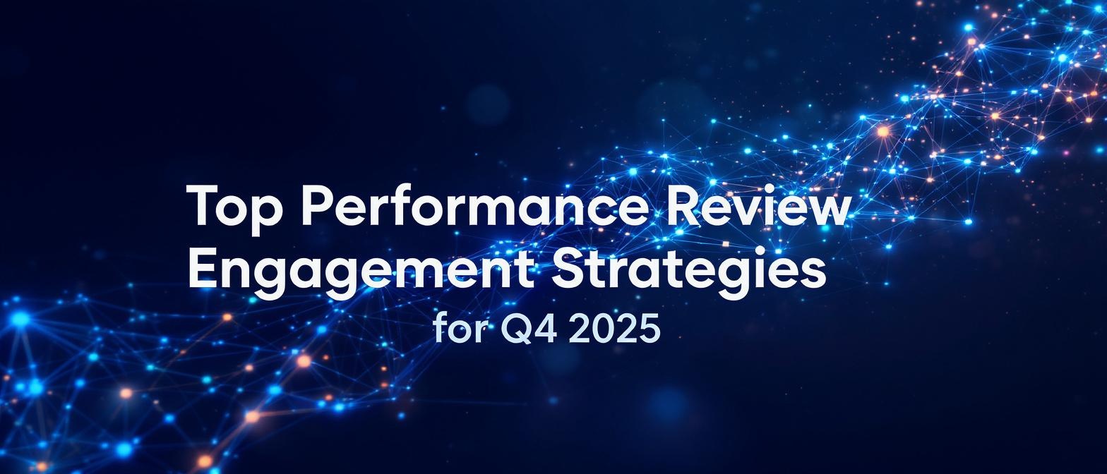 Top Performance Review Engagement Strategies for Q4 2025