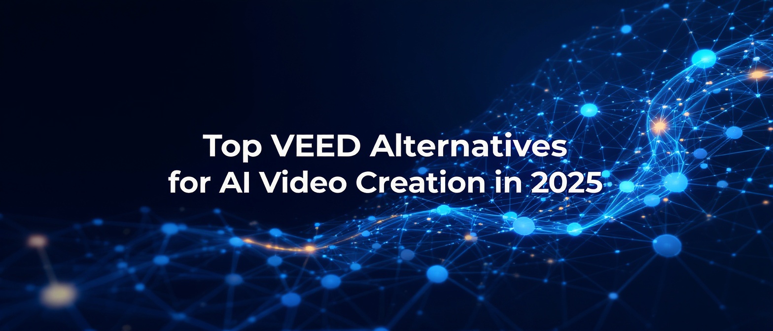 Top VEED Alternatives for AI Video Creation in 2025