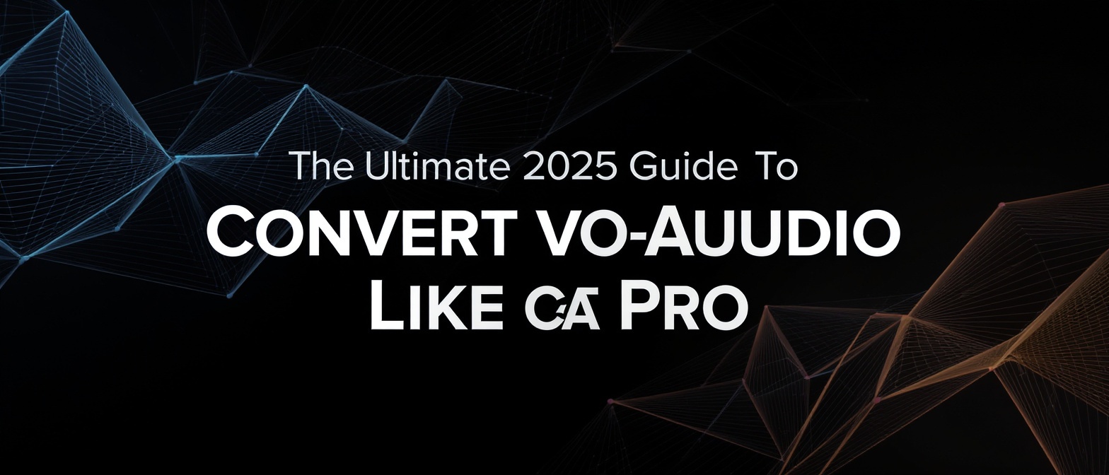 The Ultimate 2025 Guide to Convert Video to Audio Like a Pro