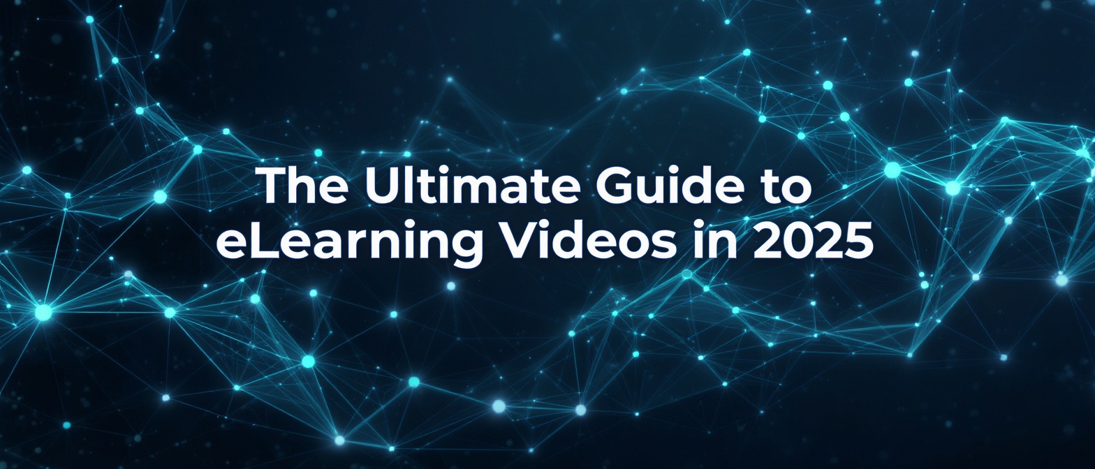 Ultimate Guide to High‑Impact eLearning Videos in 2025