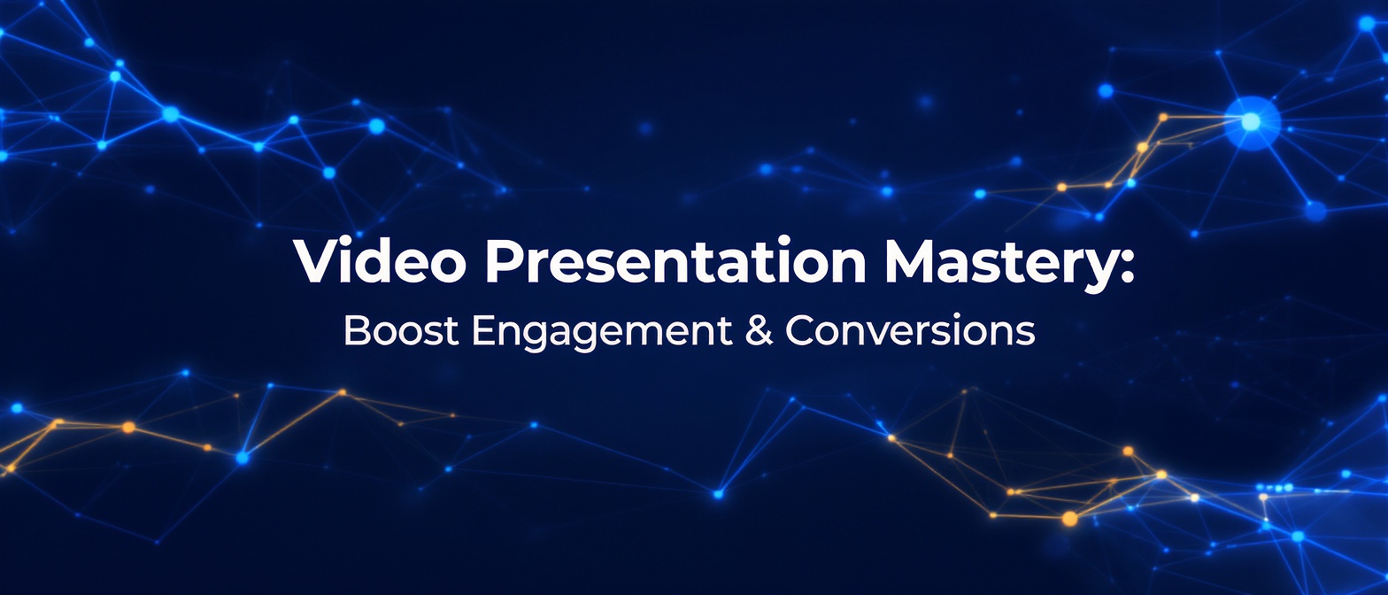 Video Presentation Mastery: Boost Engagement & Conversions