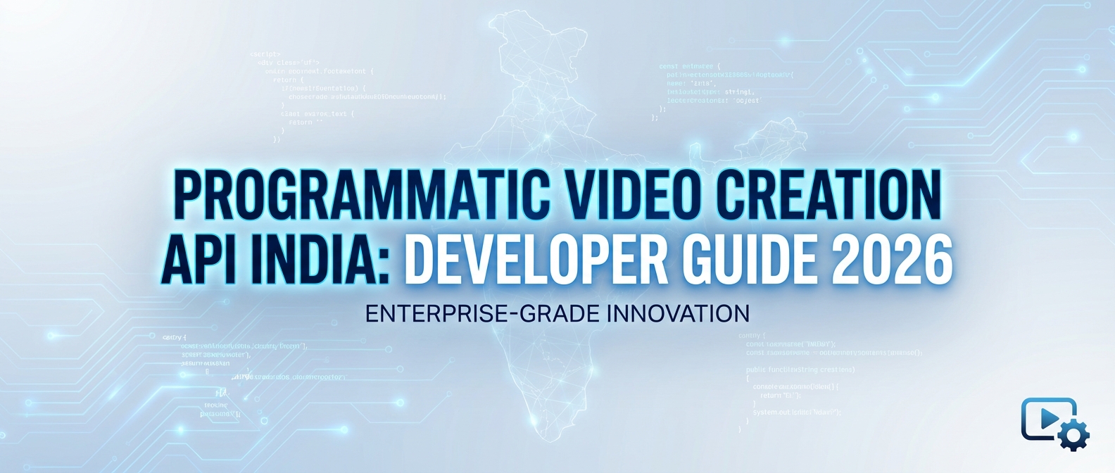 Programmatic Video Creation API India: Developer Guide 2026