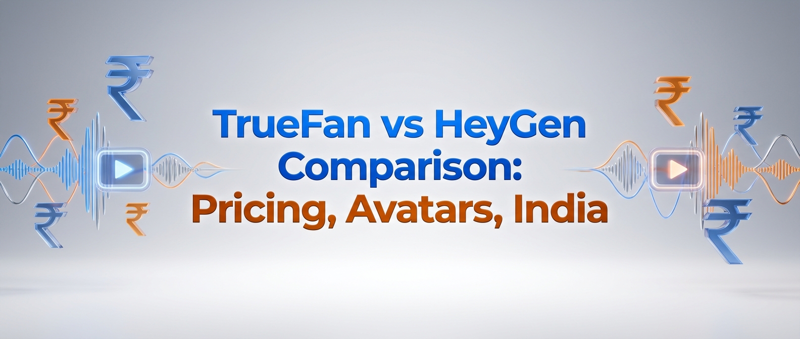 TrueFan vs HeyGen Comparison: Pricing, Avatars, India