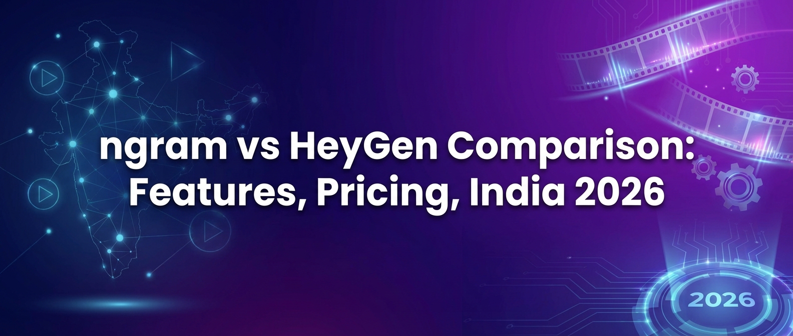 ngram vs HeyGen Comparison: Features, Pricing, India 2026
