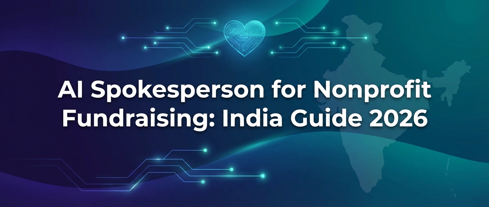 AI Spokesperson for Nonprofit Fundraising: India Guide 2026